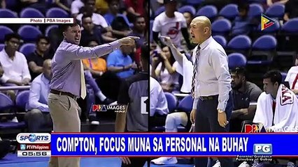 Compton, focus muna sa personal na buhay