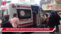 Şişli- Mecidiyeköy metro istasyonu'nda intihar girişimi