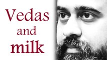 Vedas and milk || Acharya Prashant on veganism (2017)