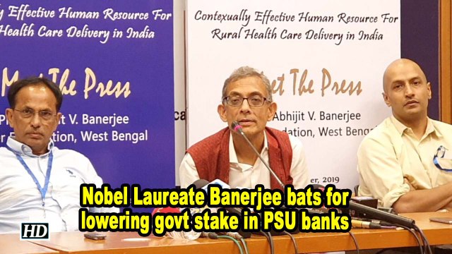 Nobel Laureate Banerjee bats for lowering govt stake in PSU banks