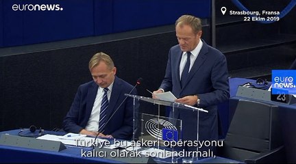 AB Konseyi Başkanı Tusk: 'Ateşkese kimse kanmadı, Türkiye askeri harekatı sonlandırılmalı'