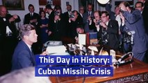 This Day in History: Cuban Missile Crisis