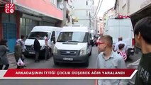 Beyoğlu'nda arkadaşının ittiği çocuk yüksekten düşerek ağır yaralandı