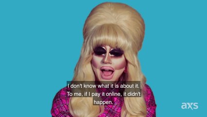 49 Seconds with Trixie Mattel