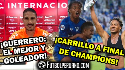 PAOLO GUERRERO: GOLEADOR Y EL MEJOR EN BRASIL | ANDRÉ CARRILLO A LA FINAL DE CHAMPIONS