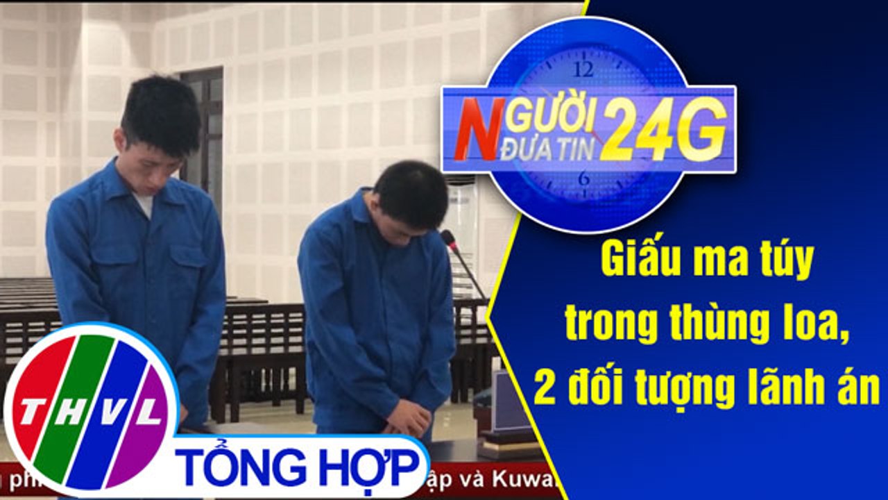 Người đưa tin 24G (11g ngày 22/10/2019)