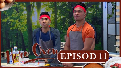 Hero Oven 2017 | Episod 11