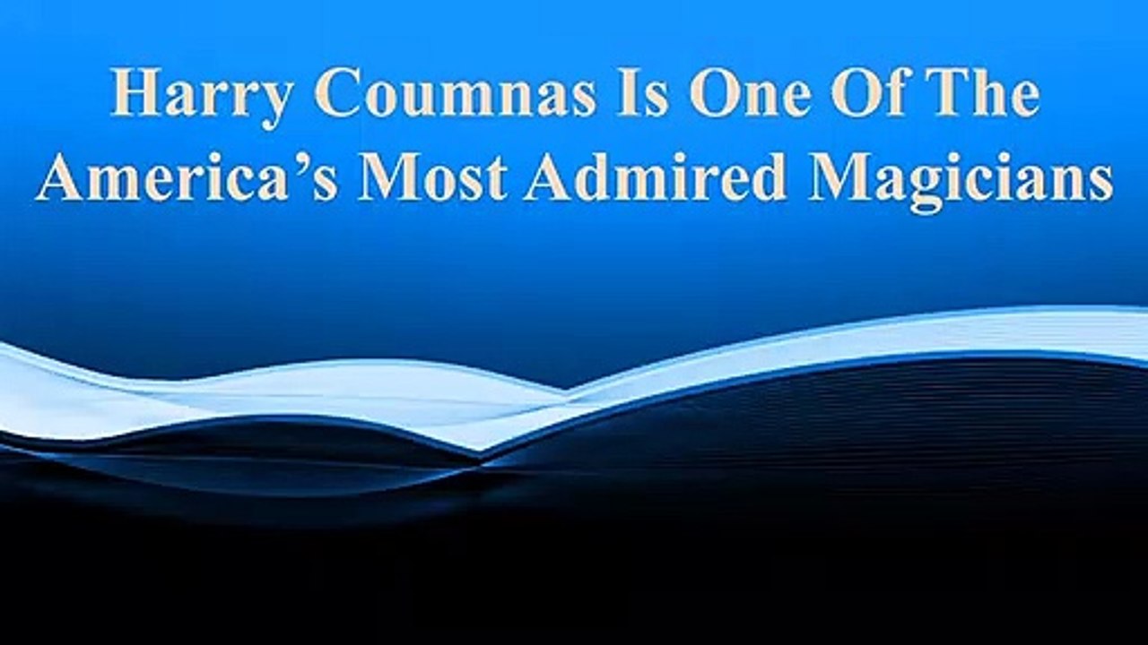 Harry Coumnas Is One Of The America’s Most Admired Magicians
