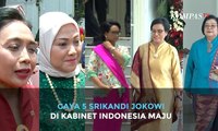 Gaya 5 Srikandi Jokowi di Kabinet Indonesia Maju Jokowi-Ma'ruf Amin