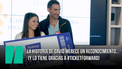 La historia de David merece un reconocimiento... (y lo tiene gracias a #TicketForward)