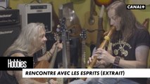 HOBBIES - Rencontre avec les esprits (Extrait 