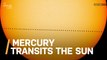 Mercury Passes in Front of the Sun in Rare Planetary Transit