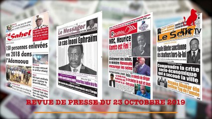 REVUE DE PRESSE CAMEROUNAISE DU 23 OCTOBRE 2019
