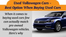 Used Volkswagen Cars Best Option When Buying Used Cars
