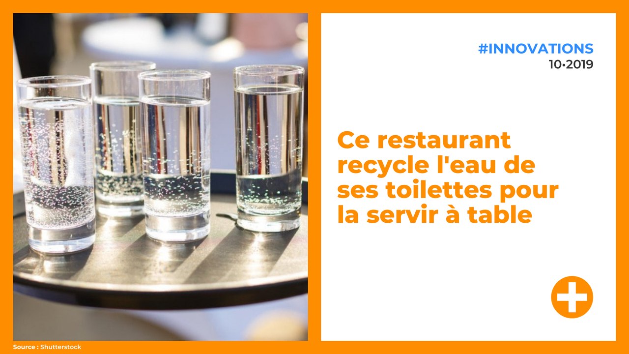 Ce restaurant recycle l'eau de ses toilettes pour la servir à table