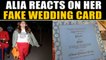 Alia reacts to the paparazzi on news of her fake wedding card, video goes viral | OneIndia News