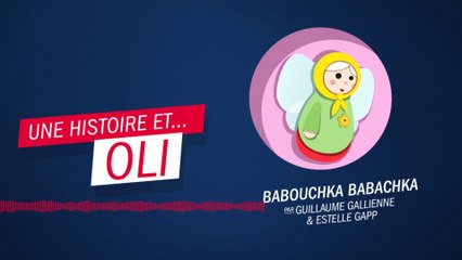 "Babouchka Babachka" de  Guillaume Gallienne et Estelle Gapp