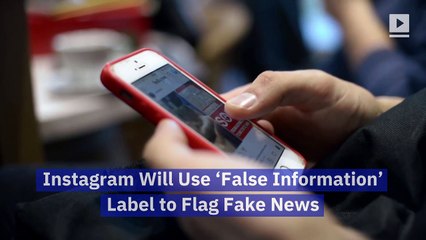 Instagram Will Use ‘False Information’ Label to Flag Fake News