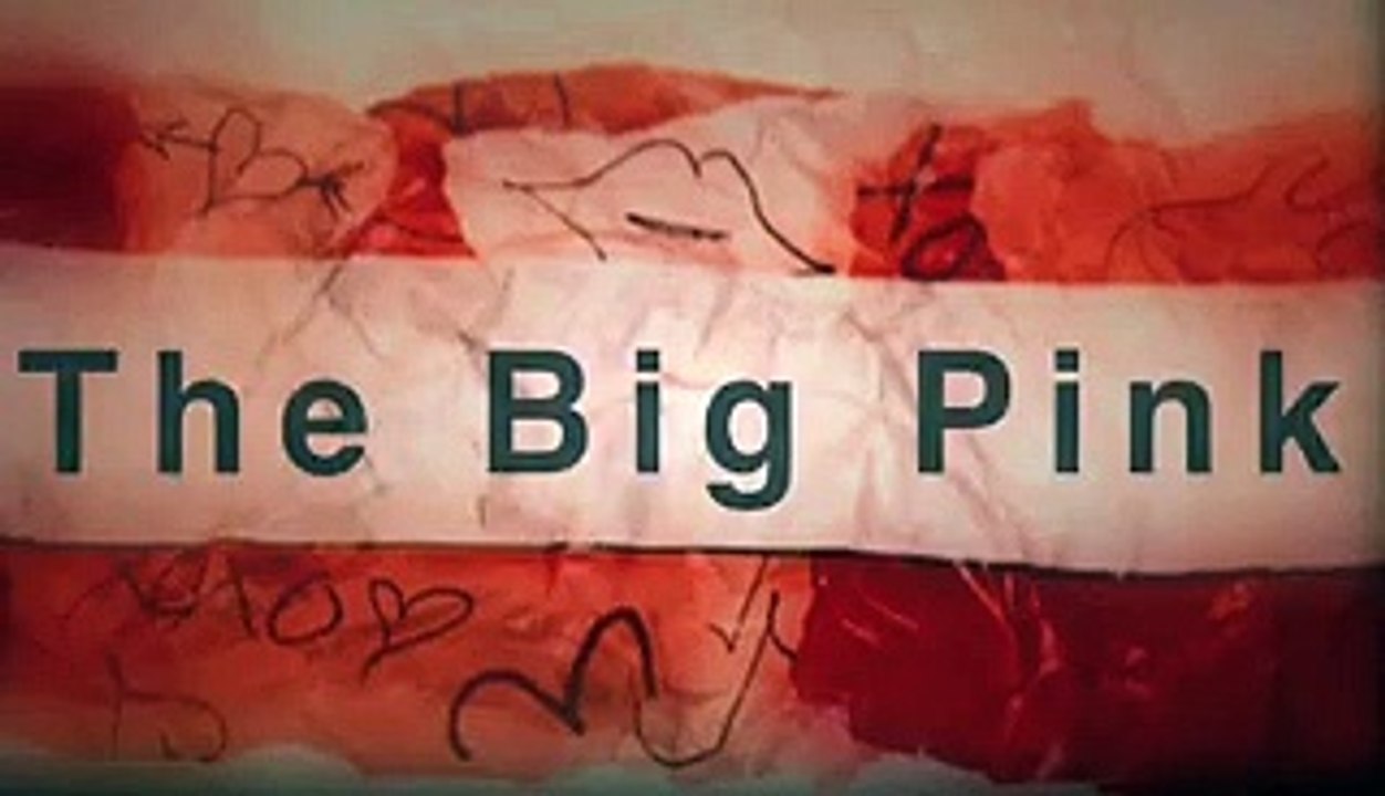 BAND CRUSH - THE BIG PINK