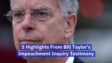 A Brief Of Bill Taylor's Impeachment Inquiry Testimony