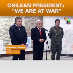Chilean President: “We Are At War”