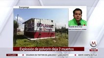 Explosión de polvorín deja 2 muertos: Ricardo de la Cruz