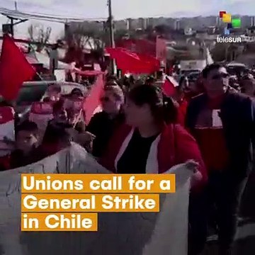 Unions Call For A General Strike In Chile