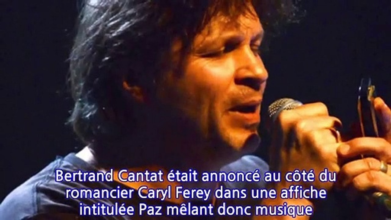 Bertrand Cantat - le spectacle marquant son retour sur scène a été annulé