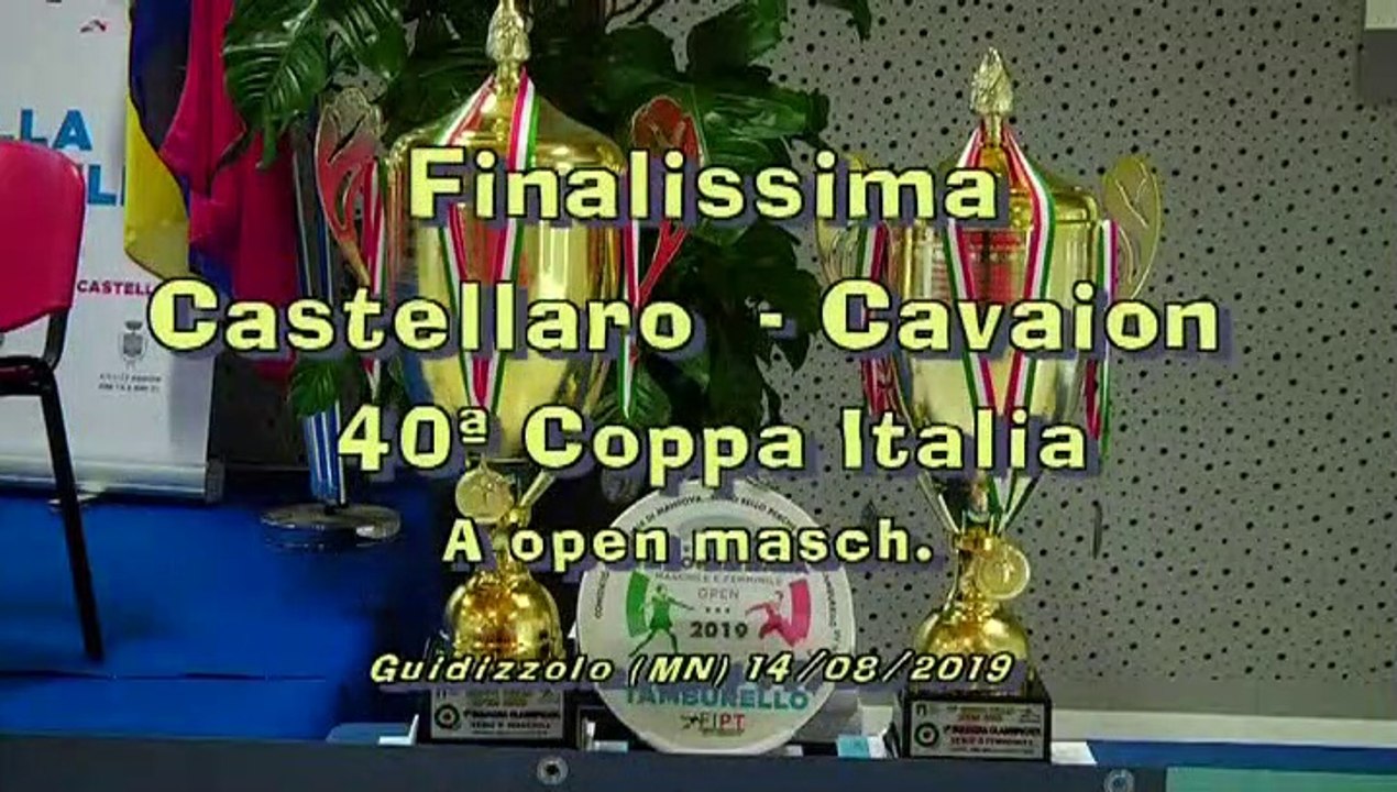CASTELLARO - CAVAION  (1° set-parte A) Finale 40a COPPA ITALIA A OPEN masch.2019