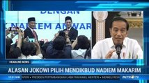 Ini Alasan Jokowi Pilih Mendikbud Nadiem Makarim