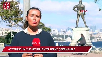 Atatürk'ün ilk heykelinin tepki çeken hali