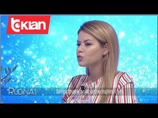 Rudina - Simptomat e ankthit dhe trajtimi i tyre! (24 tetor 2019)