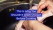 This Is Why You Shouldn't Wash Chicken Before Cooking