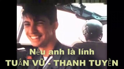 Nếu anh là lính - TUẤN VŨ - THANH TUYỀN