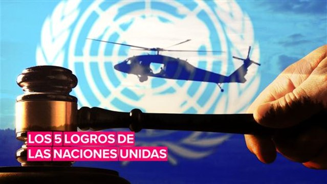 Los mayores logros de las Naciones Unidas