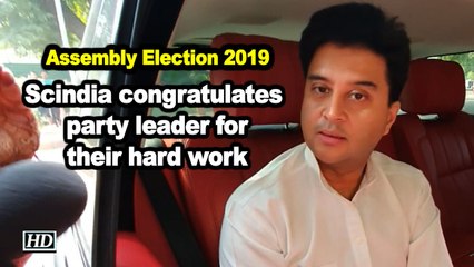 Assembly Election 2019 Scindia congratulates party leader for their hard work
