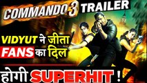 Fans Really Loved Vidyut Jamwal's COMMANDO 3 Trailer; Will Be A Super Hit At Box-Office