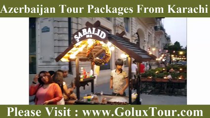 Azerbaijan Tour Packages From Karachi