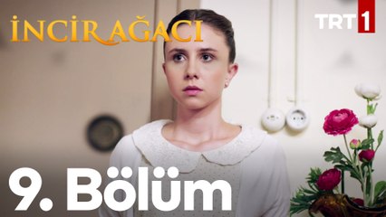 İncir Ağacı 9. Bölüm
