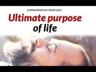 Acharya Prashant: What is the ultimate purpose of life?