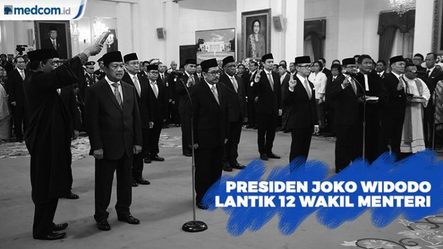 Presiden Joko Widodo Lantik 12 Wakil Menteri