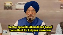 Centre appoints Ahmedabad based consultant for Lutyens makeover
