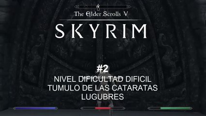 The Elder Scrolls V SKYRIM en modo dificil -#2 TUMULO DE LAS CATARATAS LUGUBRES - CanalRol 2019
