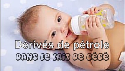 Des dérivés de pétrole dans le lait de bébé - Enquête -