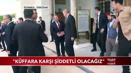 Cumhurbaşkanı Erdoğan: "Küffara Karşı Şiddetli Olacağız"