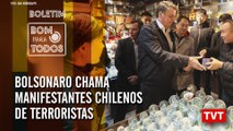 Bolsonaro chama manifestantes chilenos de terroristas – Greenpeace vai à Justiça – Boletim 25.10.19