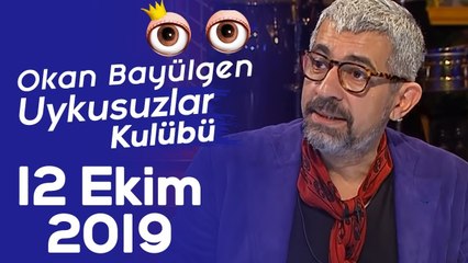 Okan Bayülgen ile Uykusuzlar Kulübü | 12 Ekim 2019