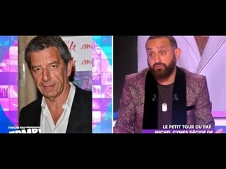 La charge violente de Cyril Hanouna contre Michel Cymes