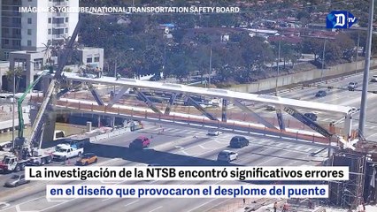 Autoridades federales dicen que la falta de supervisión provocó la caída del puente de FIU en marzo de 2018.