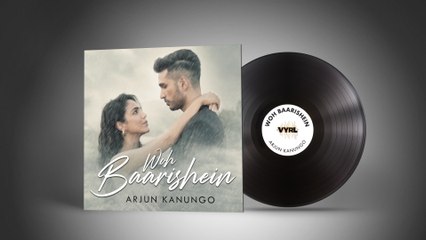 Arjun Kanungo - Woh Baarishein (Audio)